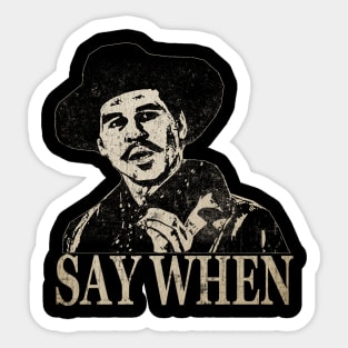 Doc Holiday - Say When Sticker